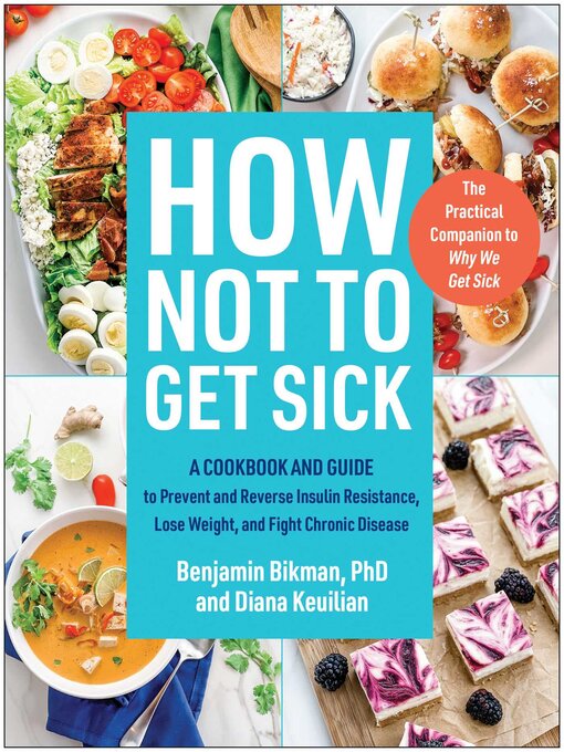 Title details for How Not to Get Sick by Benjamin Bikman, PhD - Available